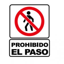 PROHIBIDO EL PASO